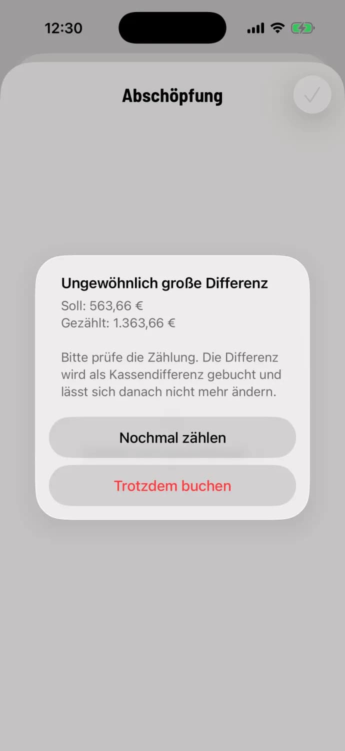 Kassen-App: Rückfrage „Ungewöhnlich große Differenz“ mit Soll und gezähltem Betrag sowie den Knöpfen Nochmal zählen und Trotzdem buchen
